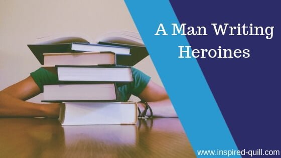 A blog feature image showing a person behind a stack of books with the title 'A Man Writing Heroines' over the top